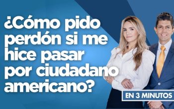 ¿Cómo pido perdón si me hice pasar por ciudadano americano?