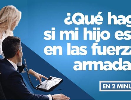 ¿Qué hago si mi hijo está en las fuerzas armadas?