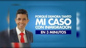 Porqué demora tanto mi caso con inmigración