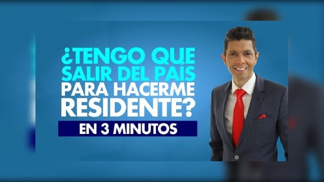 ¿Tengo que salir del país para hacerme residente?
