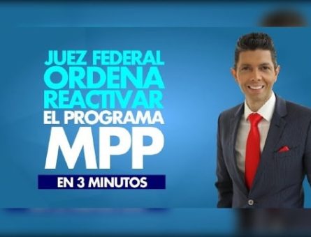 Juez Federal ordena reactivar el programa MPP