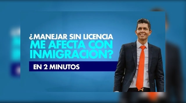 ¿Manejar sin licencia me afecta con inmigración?