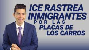 ICE rastrea inmigrantes por las placas de los carros