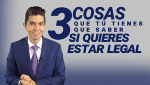 3 cosas que tú tienes que saber si quieres estar legal