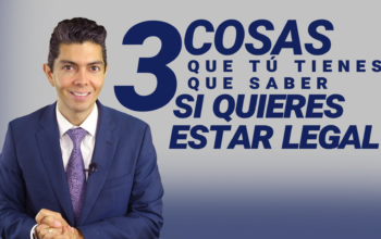 3 cosas que tú tienes que saber si quieres estar legal