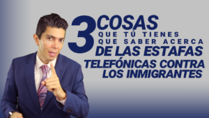 3 cosas que tú tienes que saber acerca de las estafas telefónicas contra los inmigrantes