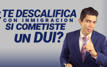 ¿Te descalifica con inmigración si cometiste un DUI?