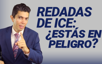 Redadas de ICE: ¿Estás en peligro?