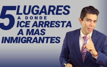 5 lugares a donde ICE arresta a mas inmigrantes