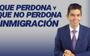 Que perdona y que no perdona inmigración