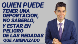 Quien puede tener una deportación, no saberlo