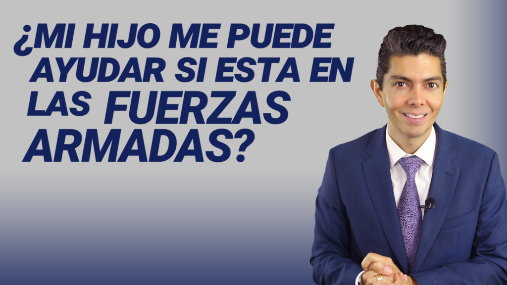 ¿Mi hijo me puede ayudar si esta en las fuerzas armadas?