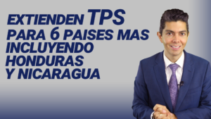 Extienden TPS para 6 países más incluyendo Honduras y Nicaragua