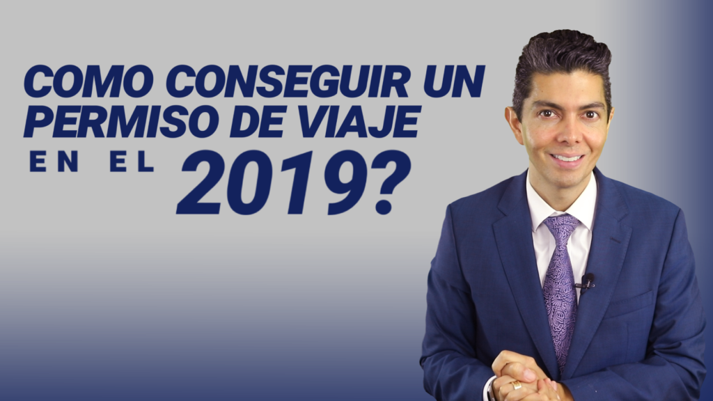 ¿Cómo conseguir un permiso de viaje en el 2019?