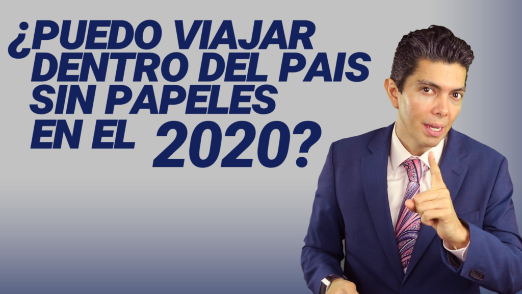 ¿Puedo viajar dentro del país sin papeles en el 2020?
