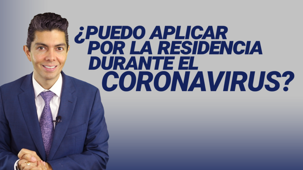 ¿Puedo aplicar por la residencia durante el coronavirus?