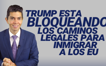 Trump está bloqueando los caminos legales para inmigrar a los EEUU