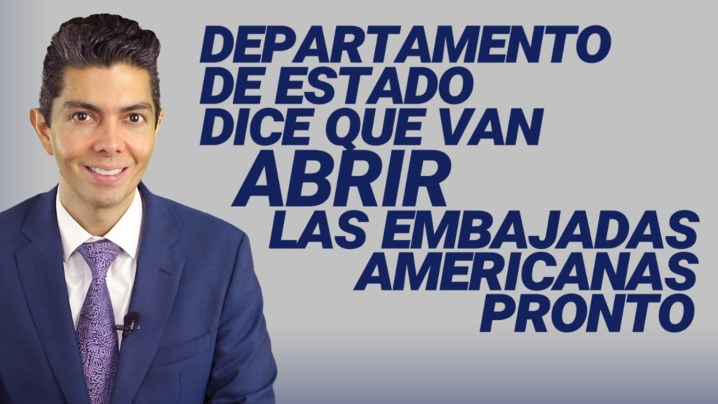 Departamento de estado dice que van a abrir las embajadas americanas pronto