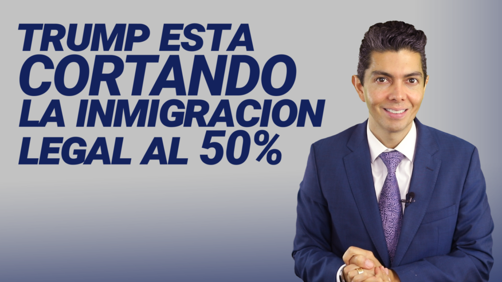 Trump está cortando la inmigración legal al 50%