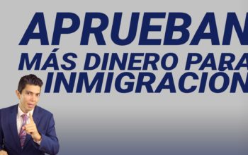 Aprueban más dinero para inmigración