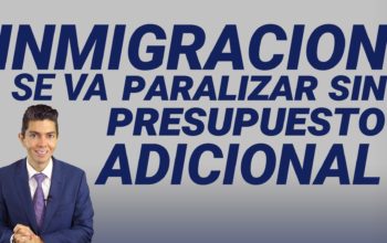 Inmigración se va a paralizar sin presupuesto adicional