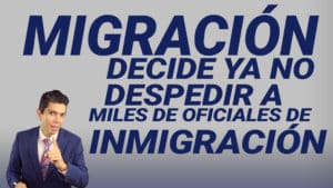 Inmigración decide ya no despedir a miles de oficiales de inmigración