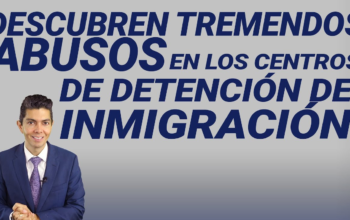 Descubren tremendo abusos en los centros de detención de inmigración