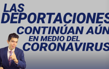 Las deportaciones continúan aún en medio del coronavirus