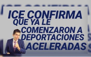 ICE confirma que ya le comenzaron a deportaciones aceleradas