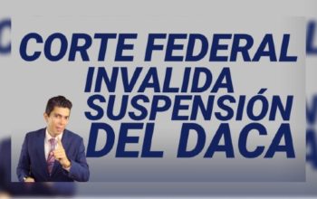 Corte Federal invalida suspensión del DACA