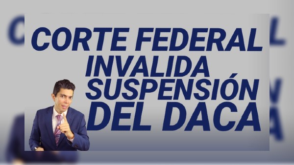 Corte Federal invalida suspensión del DACA