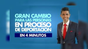 Gran cambio para las personas en proceso de deportación