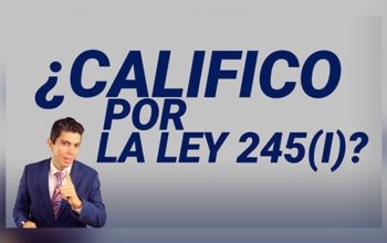 ¿Califico por la ley 245(I)?