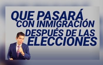 Que pasará con inmigración después de las elecciones