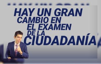 Hay un gran cambio en el examen de la ciudadanía