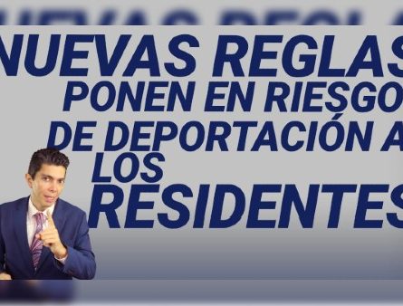 Nuevas reglas ponen en riesgo de deportación a los residentes
