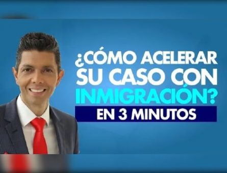 ¿Cómo acelerar su caso con inmigración?