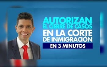 Autorizan el cierre de casos en la corte de inmigración