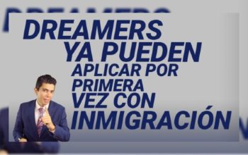 Dreamers ya pueden aplicar por primera vez con inmigración