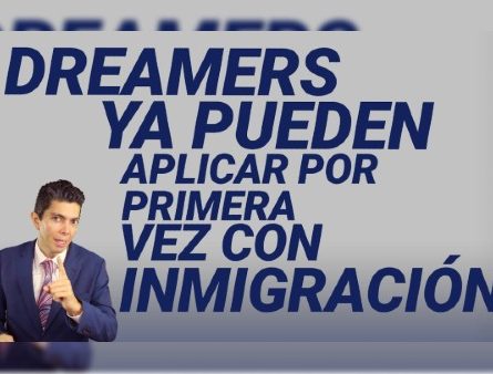 Dreamers ya pueden aplicar por primera vez con inmigración