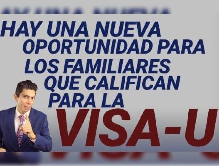 Hay una nueva oportunidad para los familiares que califican para la VISA-U