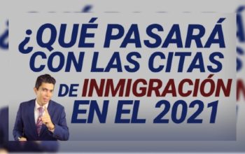 ¿Qué pasará con las citas de inmigración en el 2021?