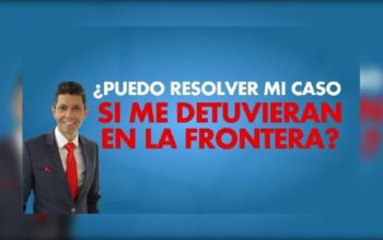 ¿Puedo resolver mi caso si me detuvieran en la frontera?