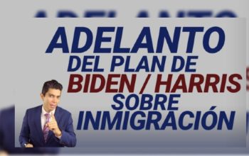 Adelanto del plan de Biden Harris sobre inmigración