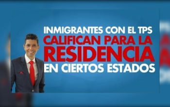 Inmigrantes con el TPS califican para la residencia en ciertos estados