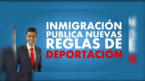 Inmigración publica nuevas reglas de deportación