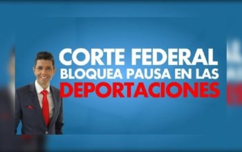 Corte Federal bloquea pausa en las deportaciones
