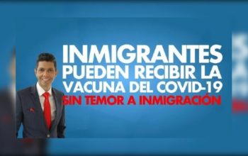 Inmigrantes pueden recibir la vacuna del covid19 sin temor a inmigración