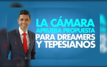 La cámara aprueba propuesta para dreamers y tepesianos