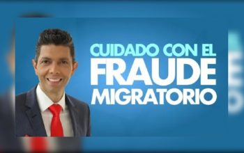 Cuidado con el fraude migratorio